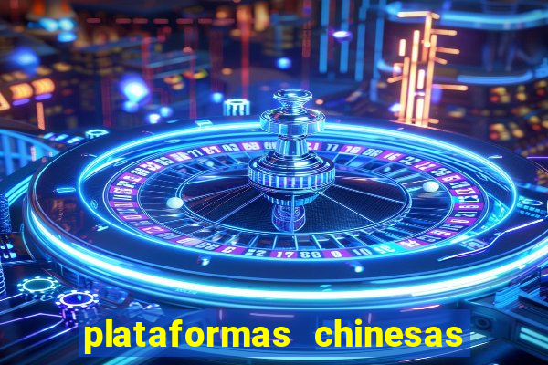 plataformas chinesas de apostas